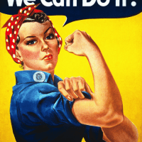 We can do it, Rosie the Riveter